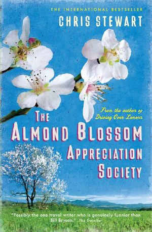 [Driving Over Lemons Trilogy 03] • The Almond Blossom Appreciation Society